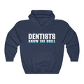 Dentists Know The Drill Unisex Heavy Blend™ Hoodie