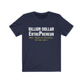 Billion Dollar Entrepreneur Unisex Jersey Short Sleeve T-shirt