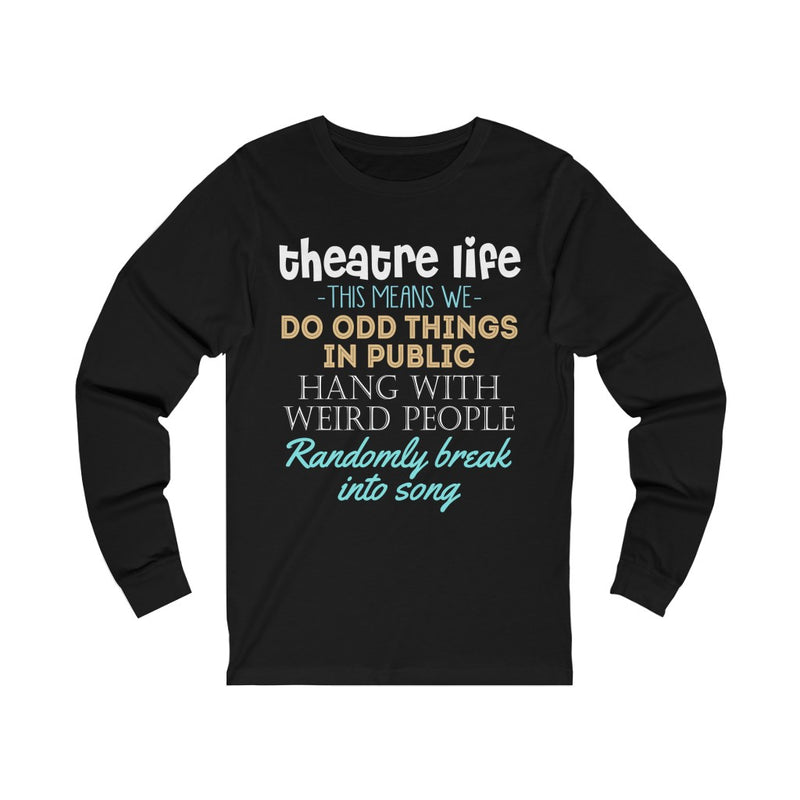 Theatre Life Unisex Jersey Long Sleeve T-shirt