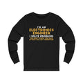 I'm An Electronics Engineer Unisex Jersey Long Sleeve T-shirt