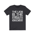 The Lion Is Unisex Jersey Short Sleeve T-shirt