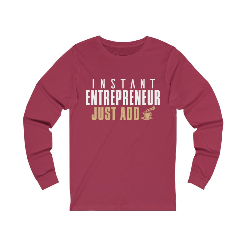Instant Entrepreneur Unisex Jersey Long Sleeve T-shirt