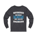 Superheroes Without The Cape Unisex Jersey Long Sleeve T-shirt