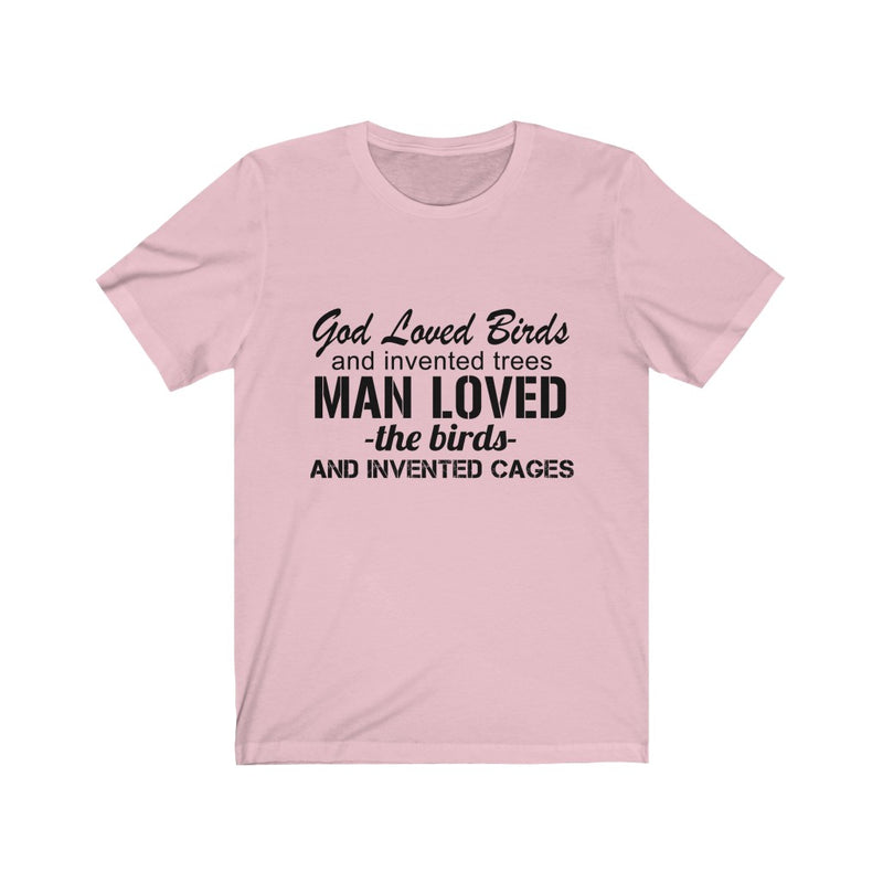 God Loved Birds Unisex Jersey Short Sleeve T-shirt
