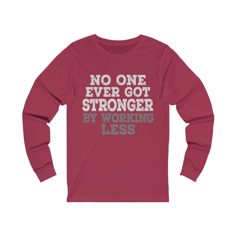 No One Ever Unisex Jersey Long Sleeve T-shirt