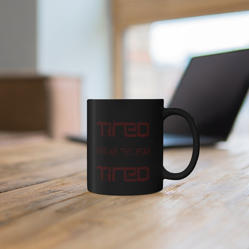 Tired 11oz Black Mug