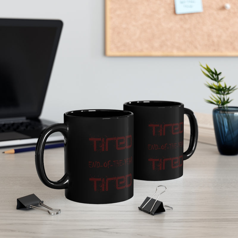 Tired 11oz Black Mug