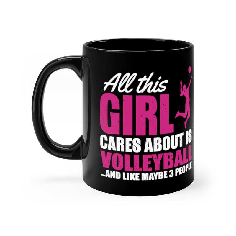 All This Girl Cares About - 11oz Black Mug