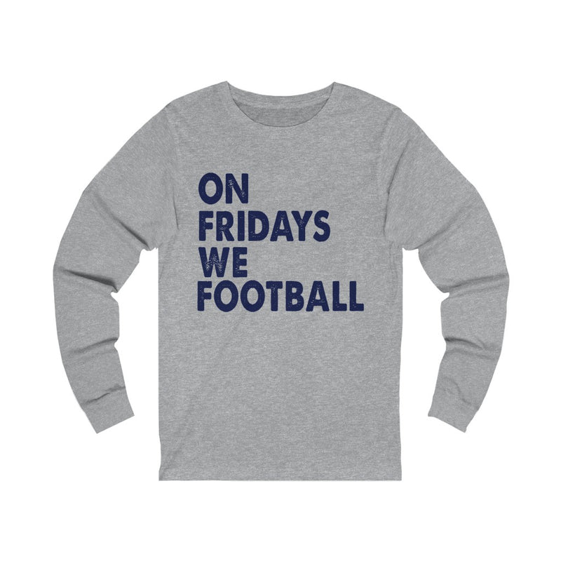 On Fridays Unisex Jersey Long Sleeve T-shirt