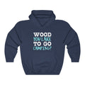 Wood You Lake Unisex Heavy Blend™ Hooded Sweatshirt