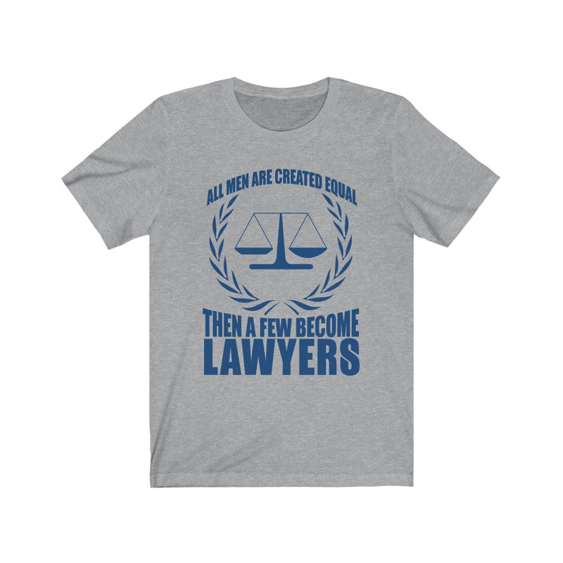 All Men Are Created - Lawyers Unisex Short Sleeve T-shirt