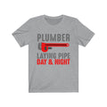 Plumber Laying Pipe Unisex Jersey Short Sleeve T-shirt
