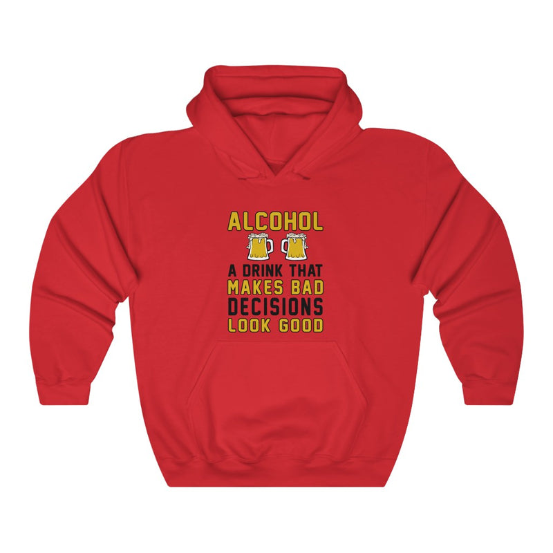 Alcohol A Drink That Makes Bad Decisions Unisex Heavy Blend™ Hoodie