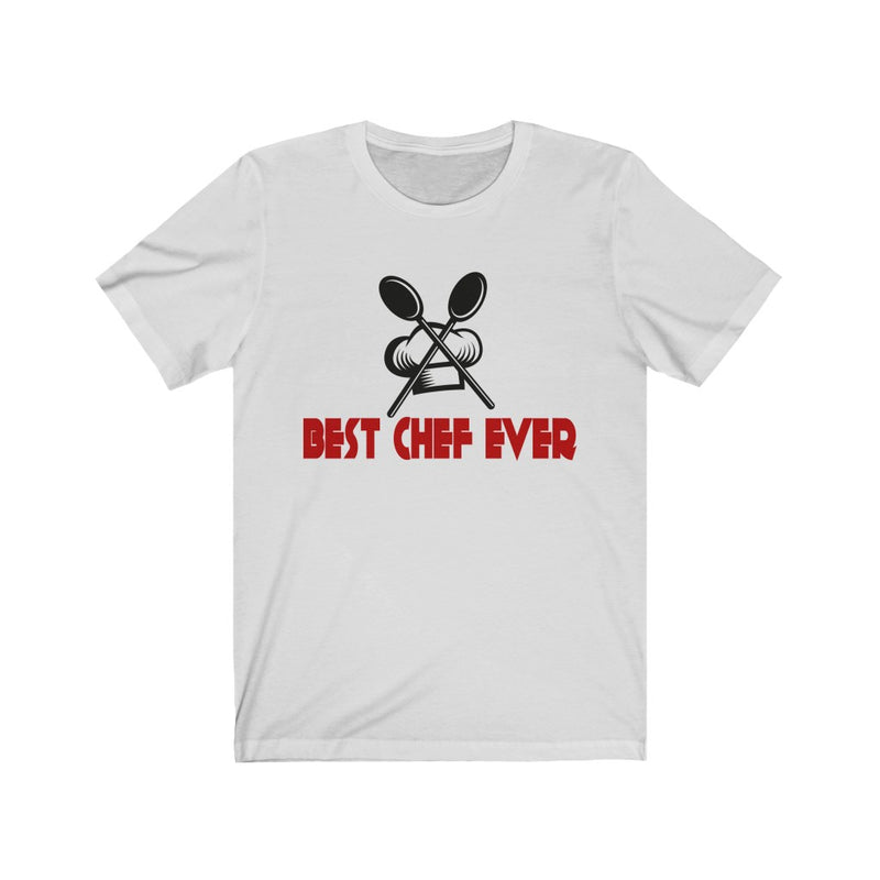 Best Chef Ever Unisex Short Sleeve T-shirt