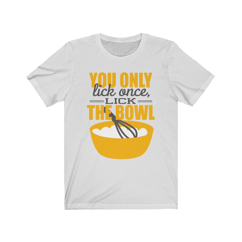 You Only Lick Unisex Jersey Short Sleeve T-shirt