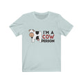 I'm A Cow Unisex Jersey Short Sleeve T-shirt