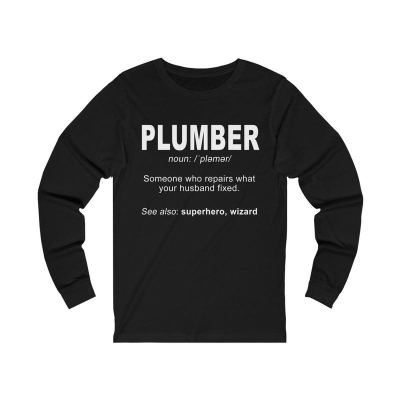 Plumber Someone Who Unisex Jersey Long Sleeve T-shirt