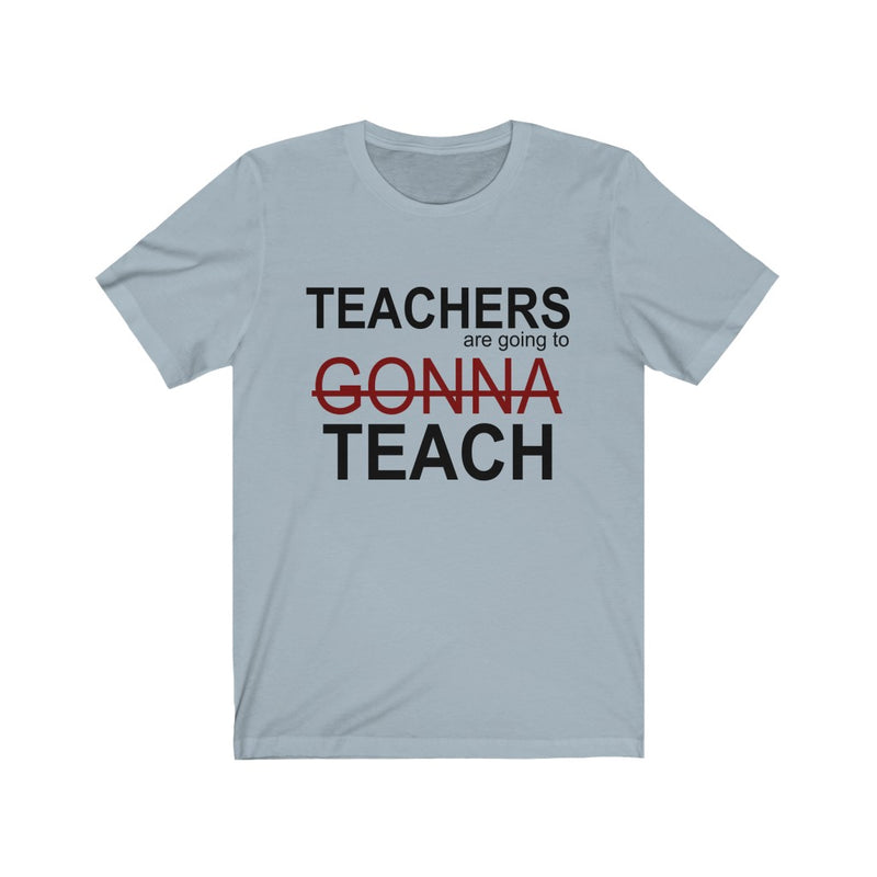 Teachers Are Going Unisex Jersey Short Sleeve T-shirt