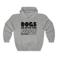 Dogs Are Better Unisex Heavy Blend™ Hoodie