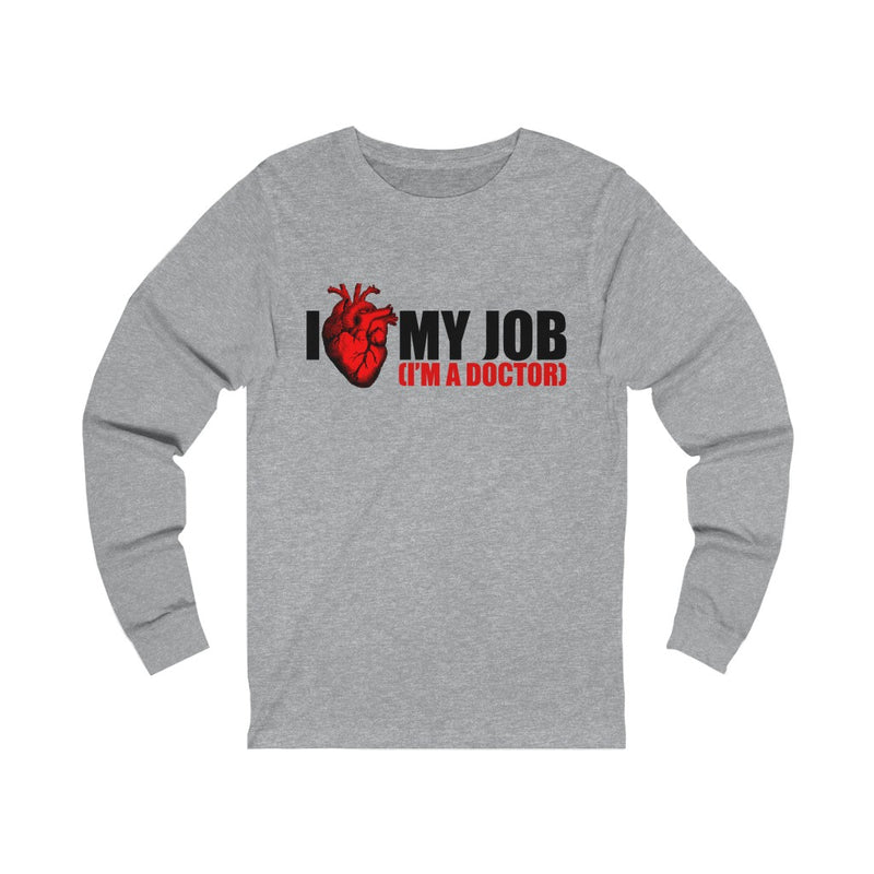 I Love My Job Unisex Jersey Long Sleeve T-shirt