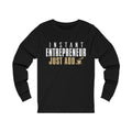 Instant Entrepreneur Unisex Jersey Long Sleeve T-shirt