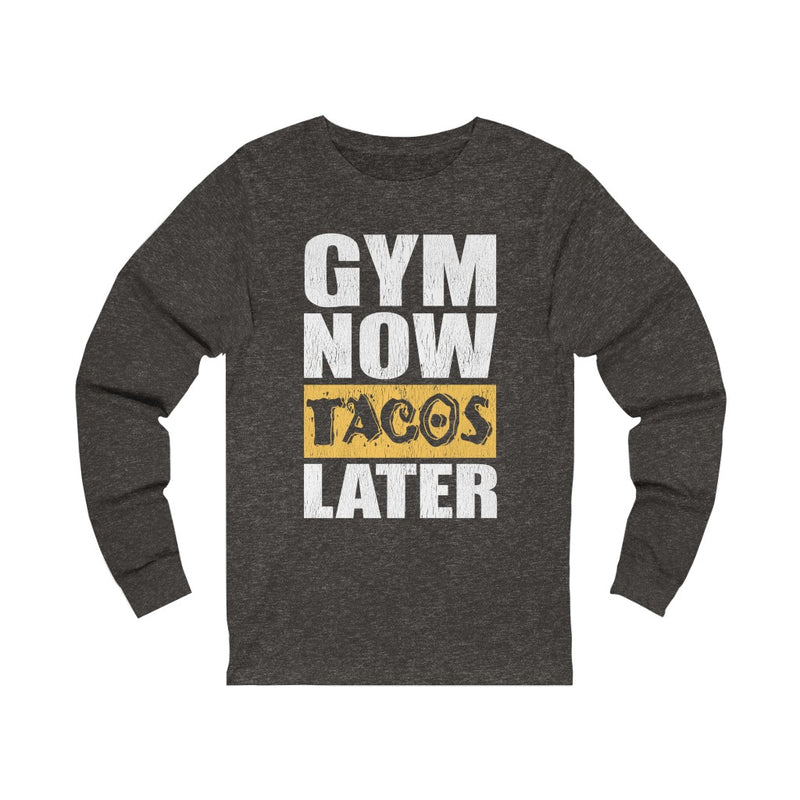 Gym Now Tacos Unisex Jersey Long Sleeve T-shirt