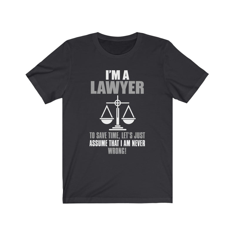 I Am A Lawyer Unisex Jersey Short Sleeve T-shirt