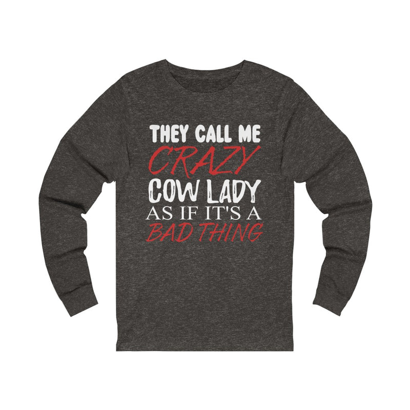 They Call Me Unisex Jersey Long Sleeve T-shirt