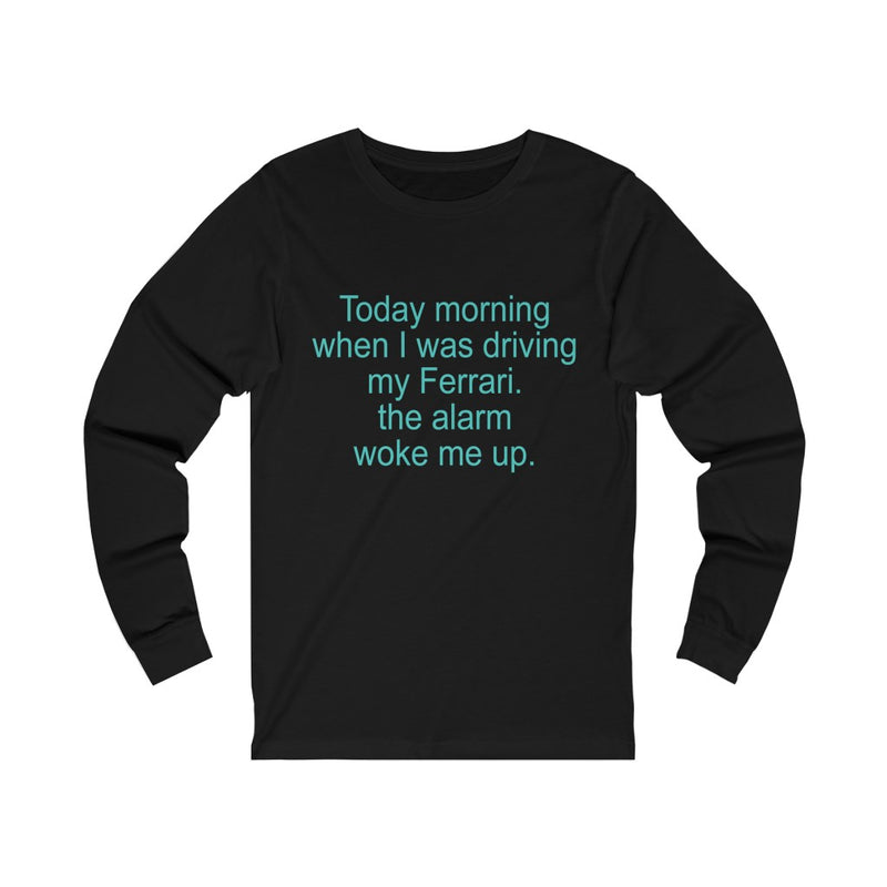 Today Morning Unisex Jersey Long Sleeve T-shirt