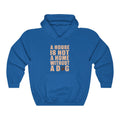 A House Is Not A Home Without A Dog Unisex Heavy Blend™ Hoodie