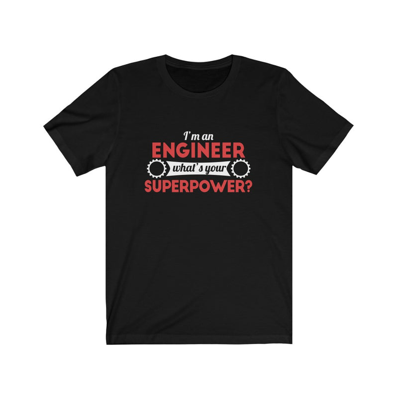 I'm An Engineer Unisex Jersey Short Sleeve T-shirt