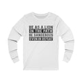 Be As A Lion In The Path Unisex Long Sleeve T-shirt