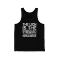 The Lion Is Unisex Jersey Tank
