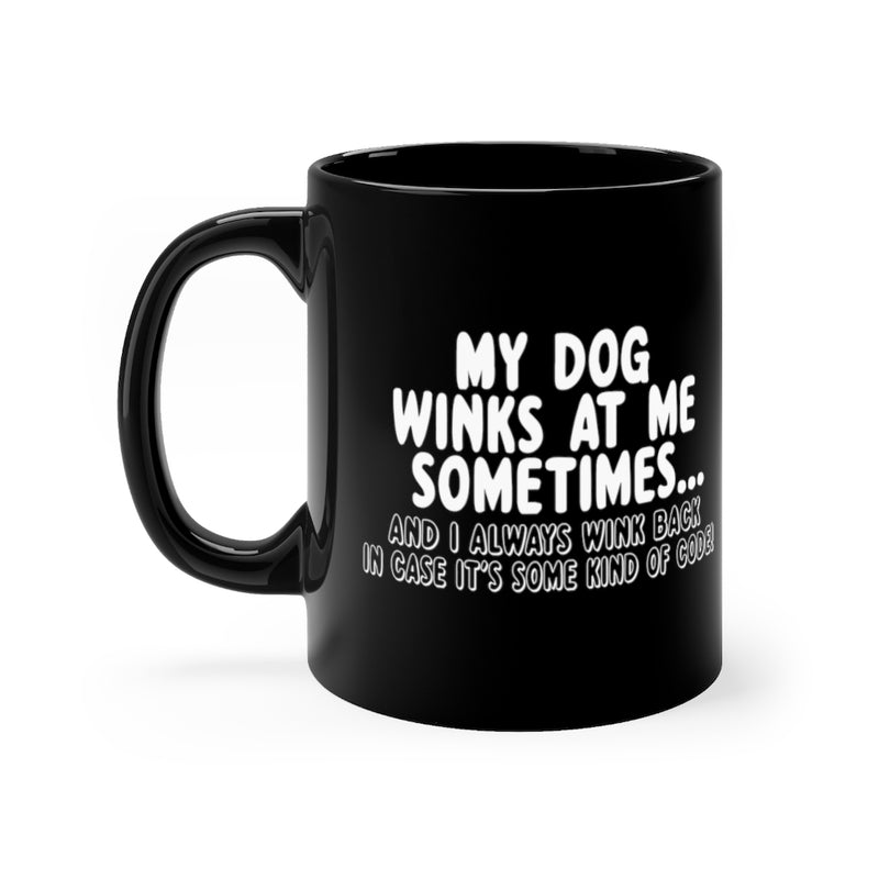 My Dog Winks 11oz Black Mug
