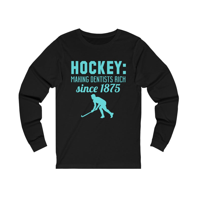 Hockey Making Dentists Unisex Jersey Long Sleeve T-shirt