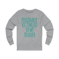 Personally Victimized Unisex Jersey Long Sleeve T-shirt