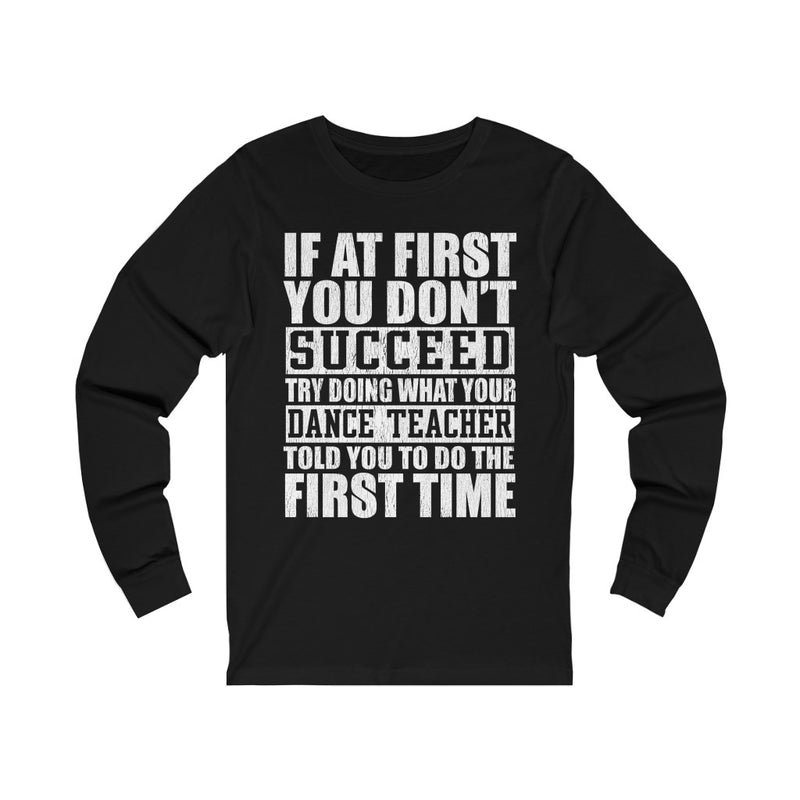 If At First Unisex Jersey Long Sleeve T-shirt
