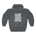 If At First Unisex Heavy Blend™ Hooded Sweatshirt