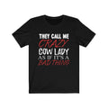 They Call Me Unisex Jersey Short Sleeve T-shirt