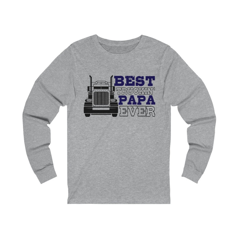 Best Truckin’ Papa Ever Unisex Long Sleeve T-shirt