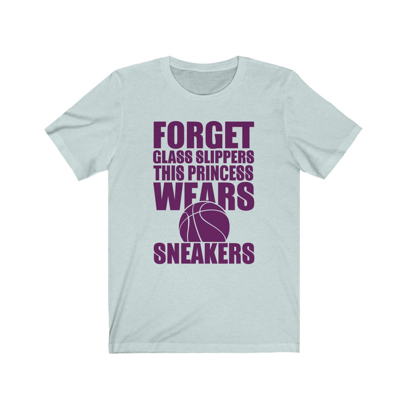 Forget Glass Slippers Unisex Jersey Short Sleeve T-shirt
