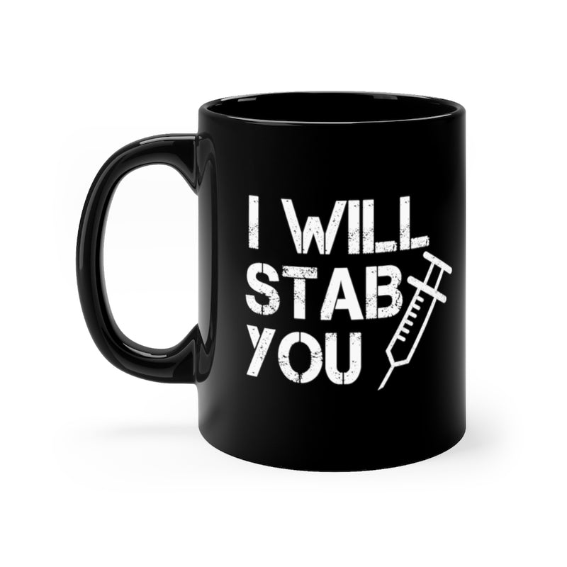 I Will Stab 11oz Black Mug