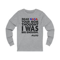 Dear Nasa Unisex Jersey Long Sleeve T-shirt