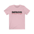 Aspiring Actor Unisex Jersey Short Sleeve T-shirt