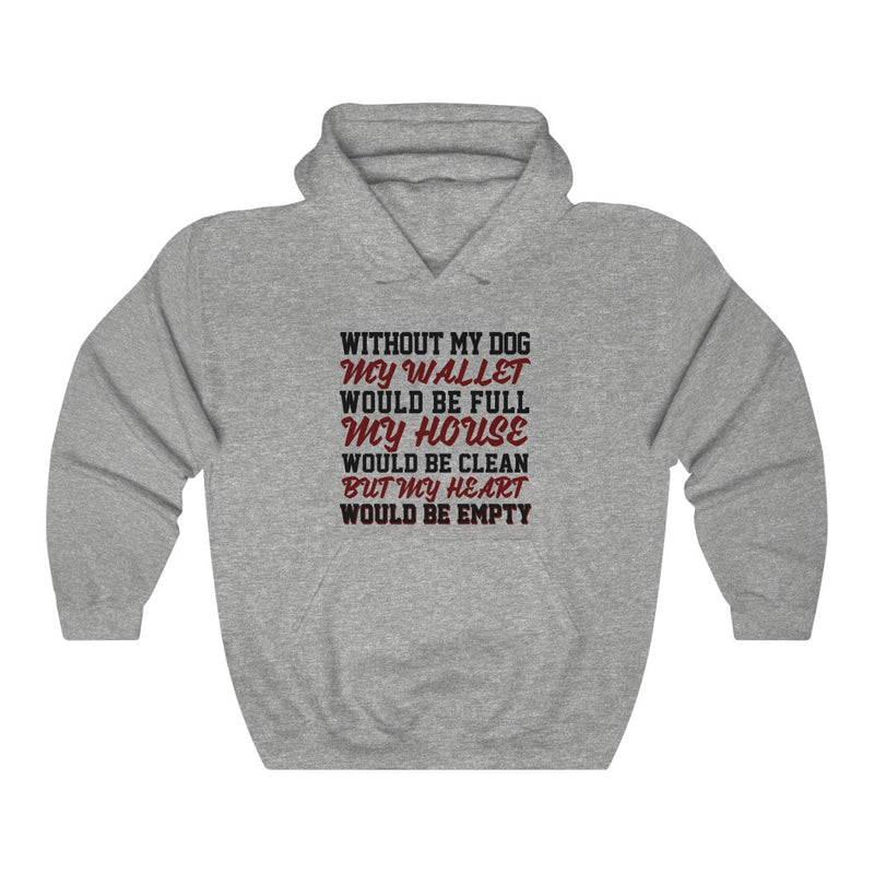 Without My Dog Unisex Heavy Blend™ Hoodie