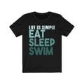 Life Is Simple Unisex Jersey Short Sleeve T-shirt