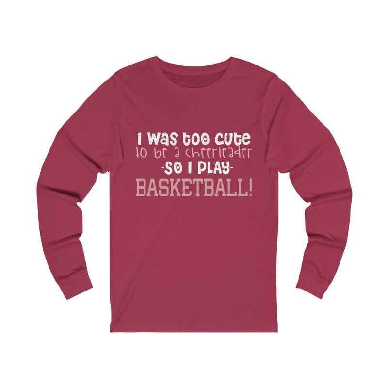 I Was Too Cute Unisex Jersey Long Sleeve T-shirt