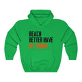 Beach Better Have My Sunny Unisex Heavy Blend™ Hooded Sweatshirt