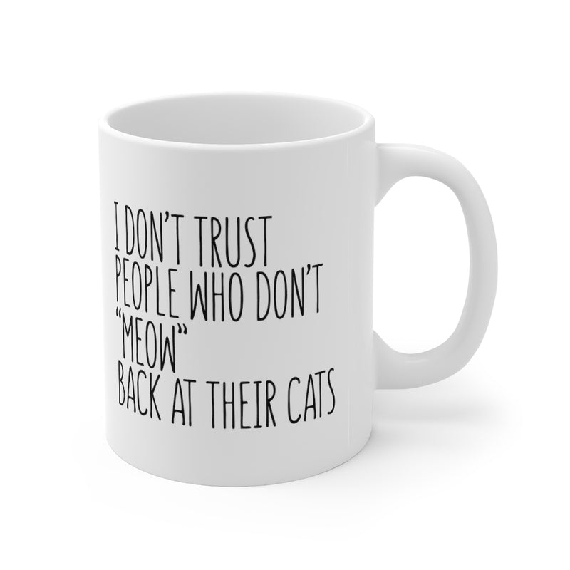 I Don't Trust 11oz Mug