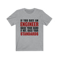 If You Date An Engineer Unisex Jersey Short Sleeve T-shirt